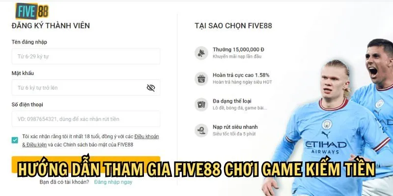 Thành thạo đăng ký, đăng nhập và nạp/rút tiền để tham gia Five88